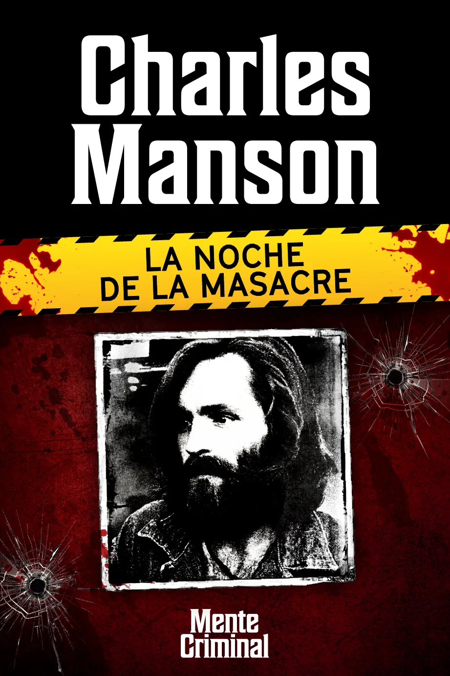 Charles Manson, la noche de la masacre