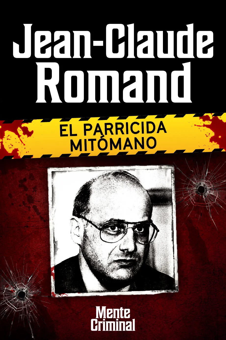 Jean-Claude Romand, el parricida mitómano