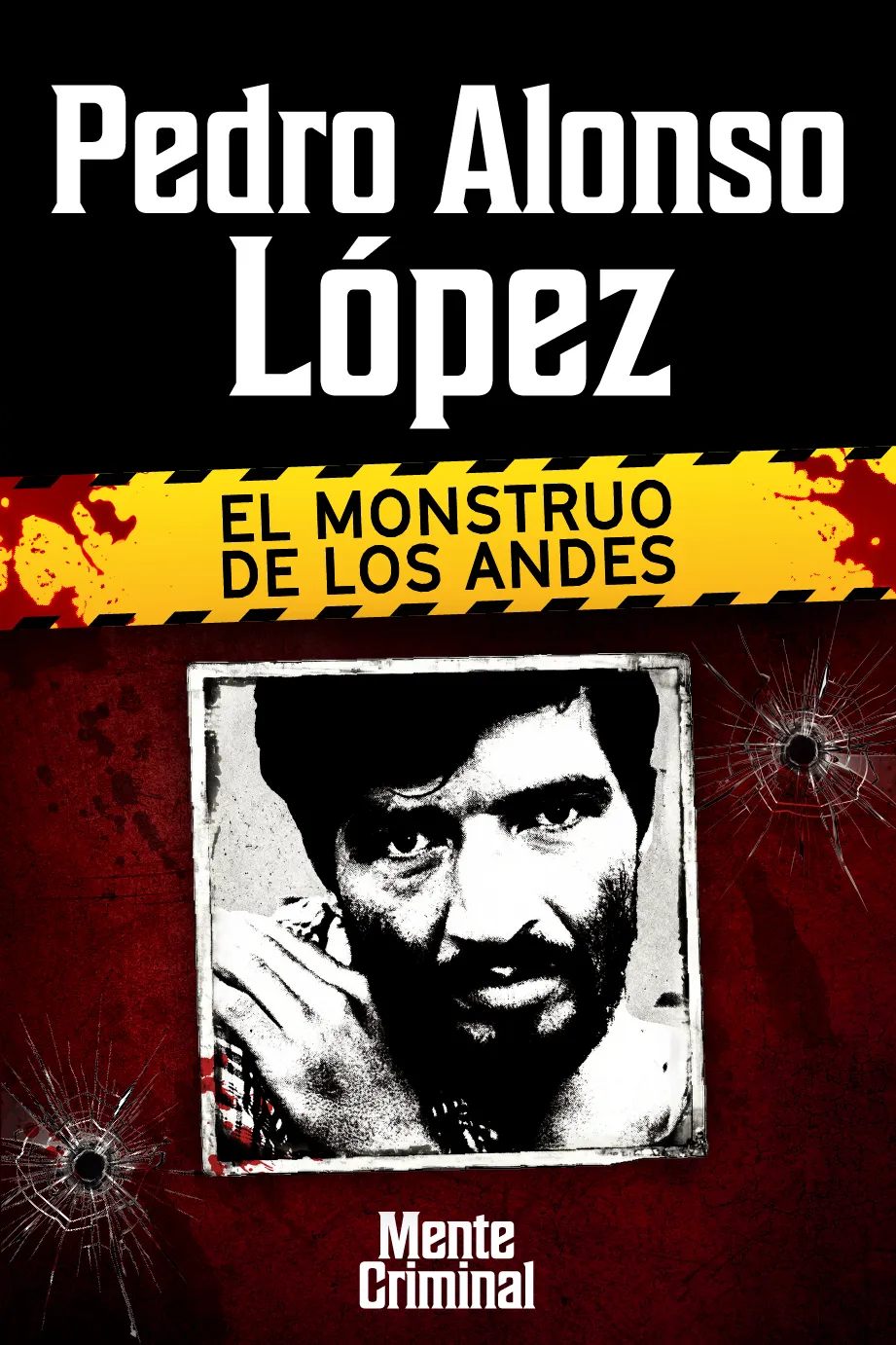 Pedro Alonso López, el monstruo de los Andes
